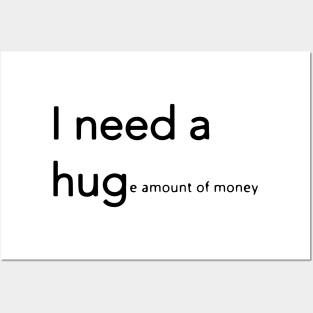 I Need A Hug Posters and Art